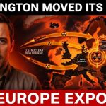 Washington Just Moved Its Nukes… Europe Is Now EXPOSED