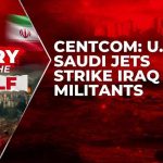 Joint Airstrikes Ignite Iraq Storm US, Saudi Launch Strikes On Iran-Aligned Targets In Iraq After Wave Of Attacks In 'Last 72 Hours'