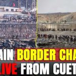 Spain Morocco Border LIVE | TOTAL CHAOS In Ceuta As 50000 Migrants Storm In By Sea | Europe Crisis